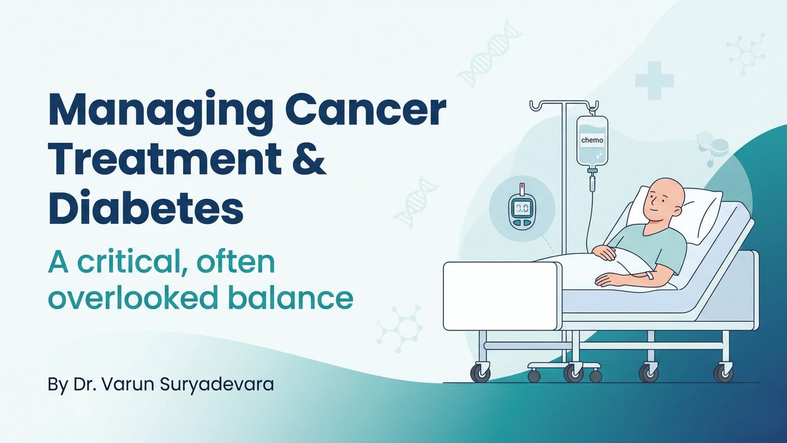 Managing cancer treatment and diabetes banner showing a patient receiving chemotherapy with a glucose monitor, highlighting integrated care approach.